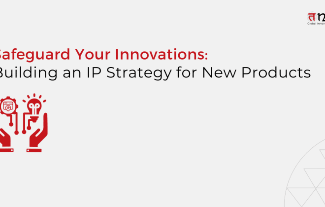 safeguard your innovations: building ip strategy