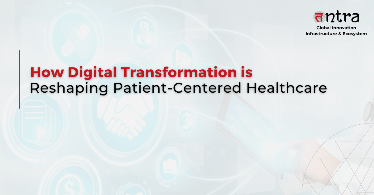 Digital Transformation Reshaping Patient-Centered Healthcare