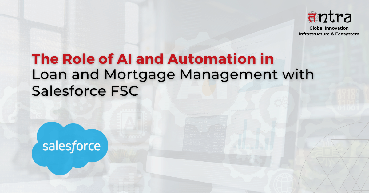 Tntra Role of AI in Loan and Mortgage Management with Salesforce