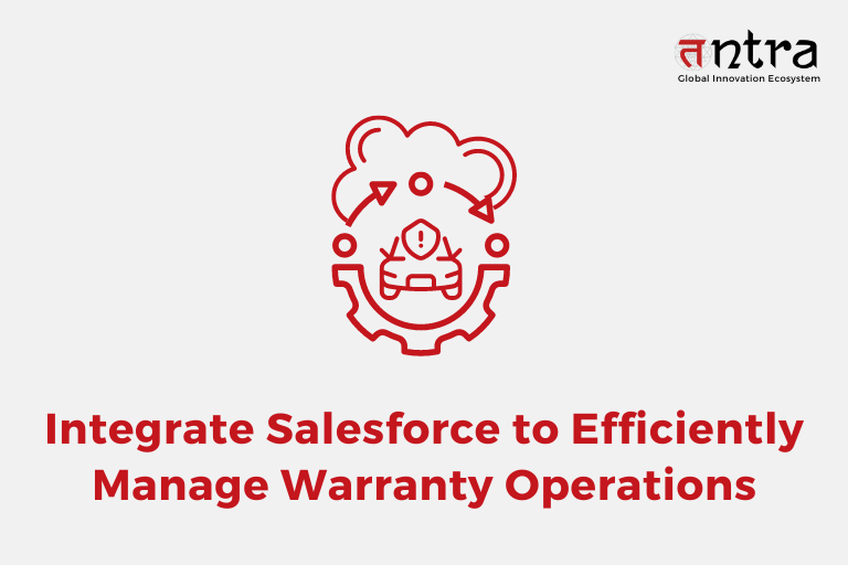 Integrate Salesforce to Efficiently Manage Warranty Operations Case Study